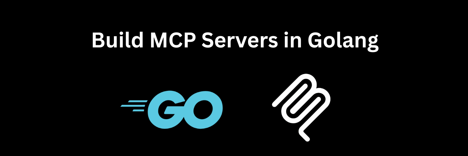 How to Build an MCP Server in Go: A Complete Guide | ContexaAI